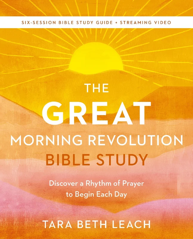 GREAT Morning Revolution Bible Study Guide plus Streaming Video: Six Spiritual Practices to Unlock GREAT Mornings Paperback