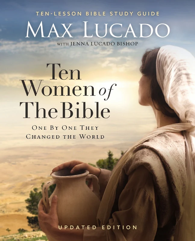 Ten Women of the Bible Updated Edition: How God Used Imperfect People to Change the World Paperback
