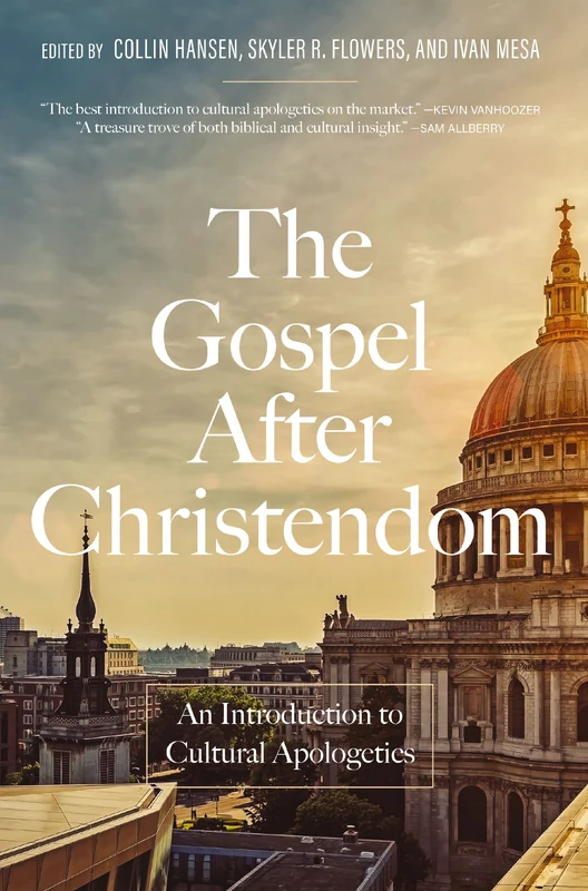 Gospel After Christendom: An Introduction to Cultural Apologetics Hardback