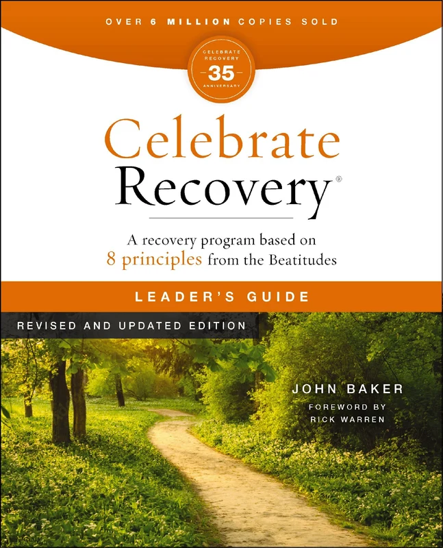 Celebrate Recovery Leader’s Guide Revised and Updated 35th Anniversary Edition: A Program for Implementing a Christ-Centered Recovery Ministry in Your Church (Celebrate Recovery) Paperback
