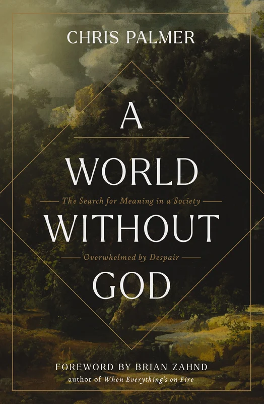World Without God: The Search for Meaning in a Society Overwhelmed by Despair Paperback