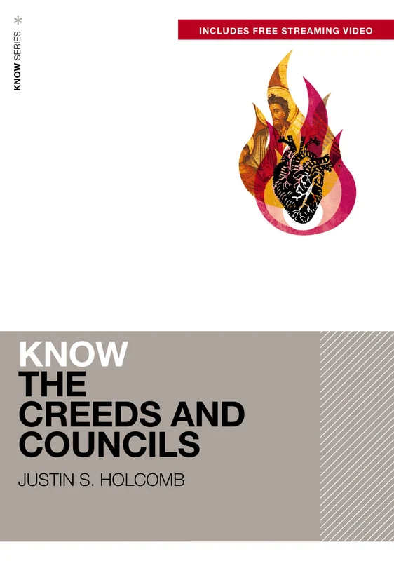 Know the Creeds and Councils (Includes Free Streaming Video) Paperback