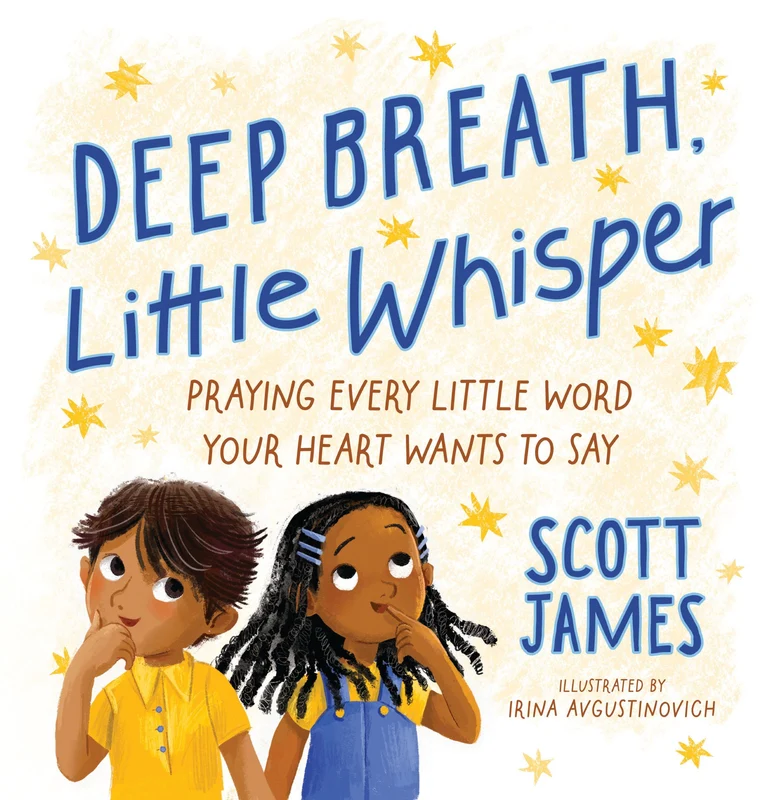 Deep Breath, Little Whisper: Praying Every Little Word Your Heart Wants to Say Hardback