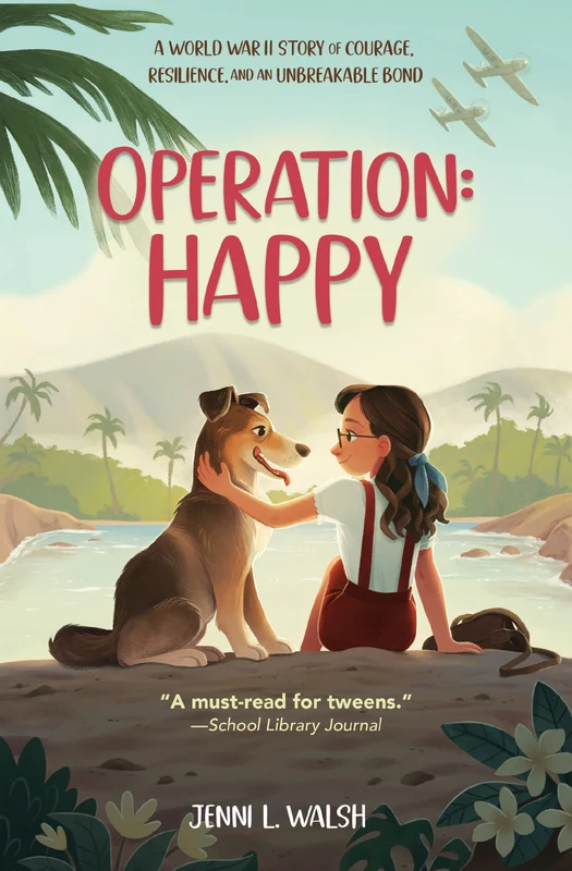 Operation: Happy: A World War II Story of Courage, Resilience, and an Unbreakable Bond Paperback