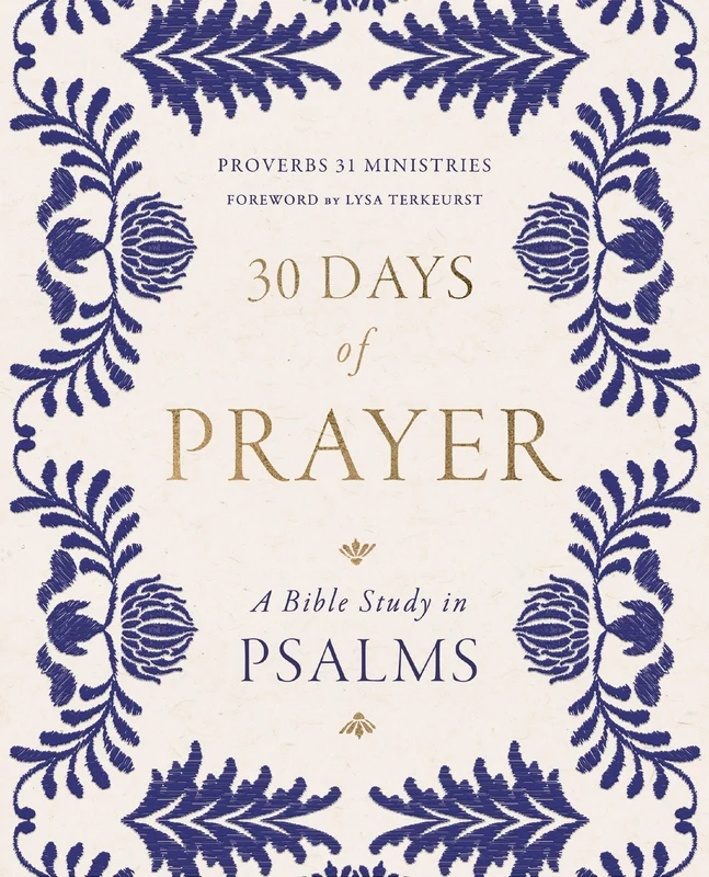 30 Days of Prayer: A Bible Study in Psalms Paperback