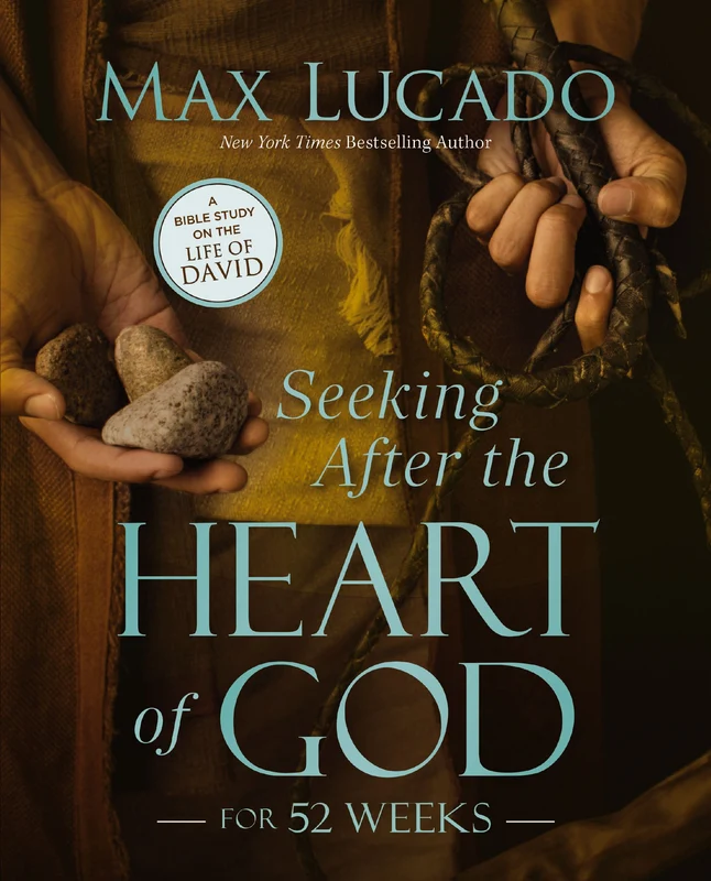 Seeking After the Heart of God for 52 Weeks: A Year-Long Bible Study on the Life of David Paperback