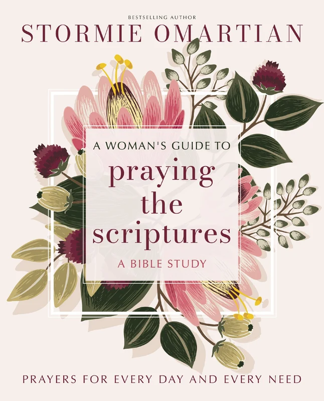 Woman's Guide to Praying the Scriptures: Prayers for Every Day and Every Need Paperback
