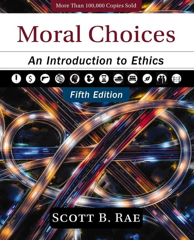 Moral Choices, Fifth Edition: An Introduction to Ethics Hardback