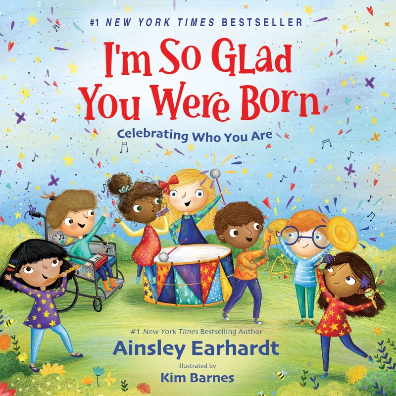 I'm So Glad You Were Born: Celebrating Who You Are Board Book