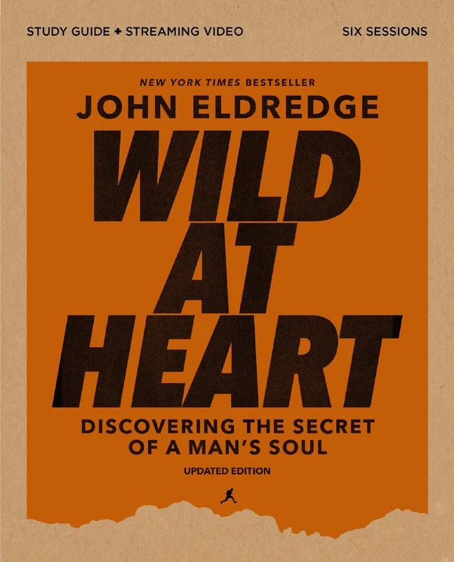 Wild at Heart Study Guide plus Streaming Video, Updated Edition: Discovering the Secret of a Man's Soul Paperback