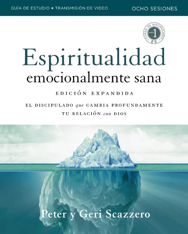Emotionally Healthy Spirituality Expanded Edition Workbook plus Streaming Video, Spanish Edition: Discipleship that Deeply Changes Your Relationship with God (Emotionally Healthy Spirituality) Paperback