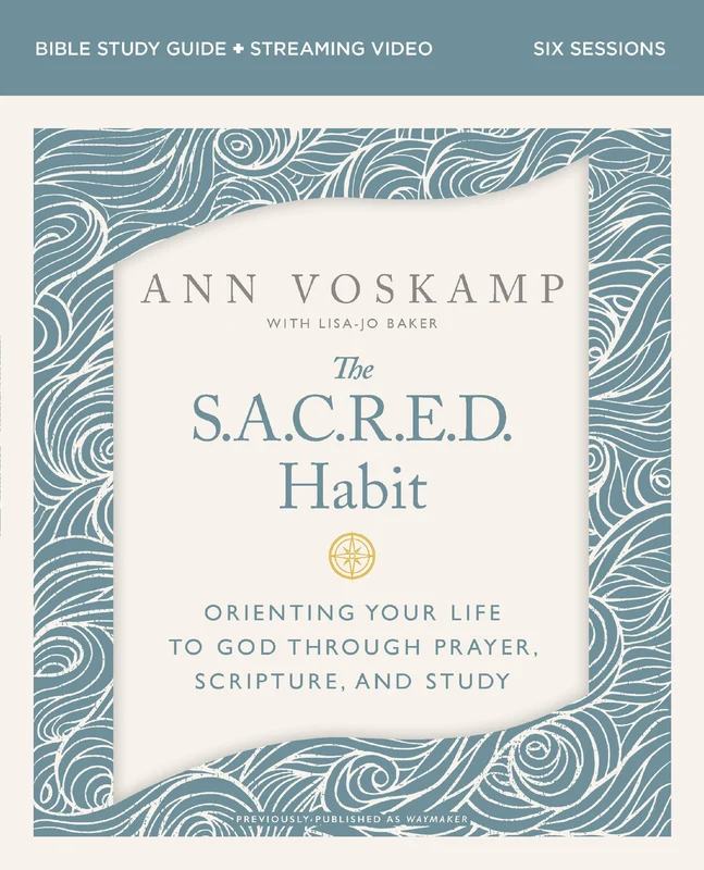 SACRED Habit Bible Study Guide plus Streaming Video: Finding the Way to the Life You’ve Always Dreamed Of Paperback