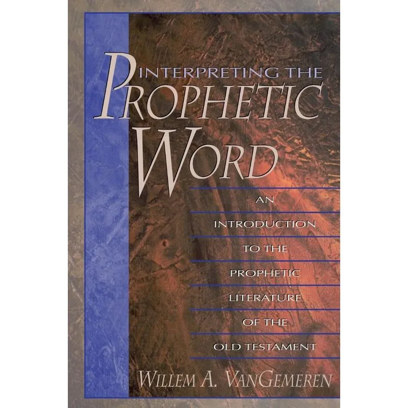 Interpreting the Prophetic Word