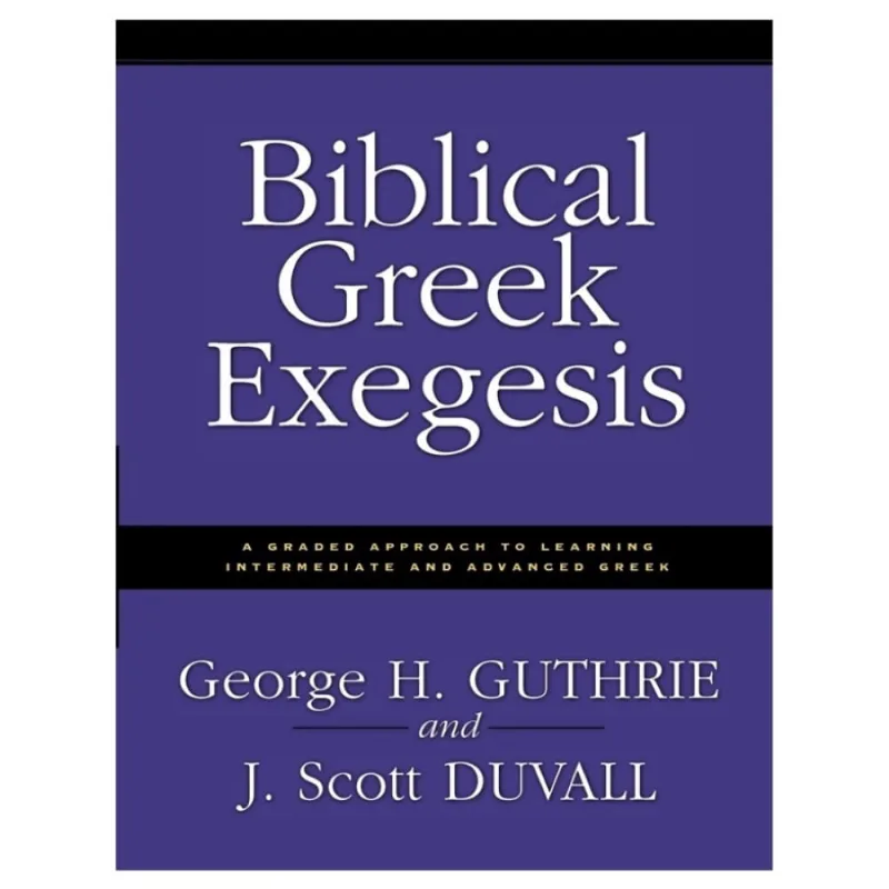 Biblical Greek Exegesis