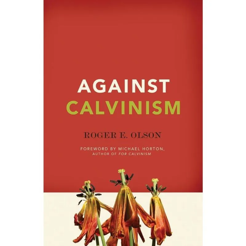 Against Calvinism