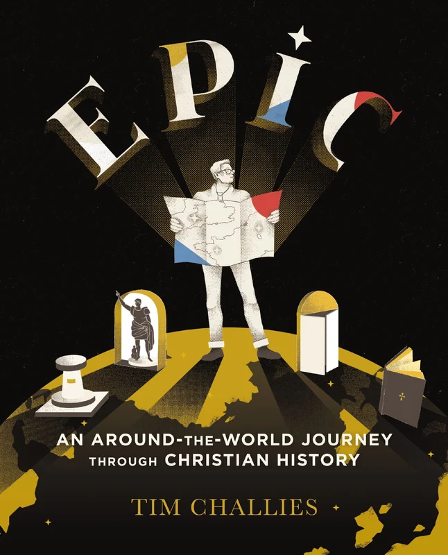 Epic: An Around-the-World Journey through Christian History Paperback