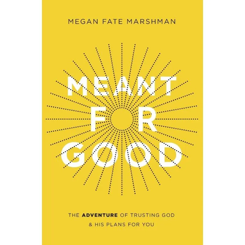 Meant For Good