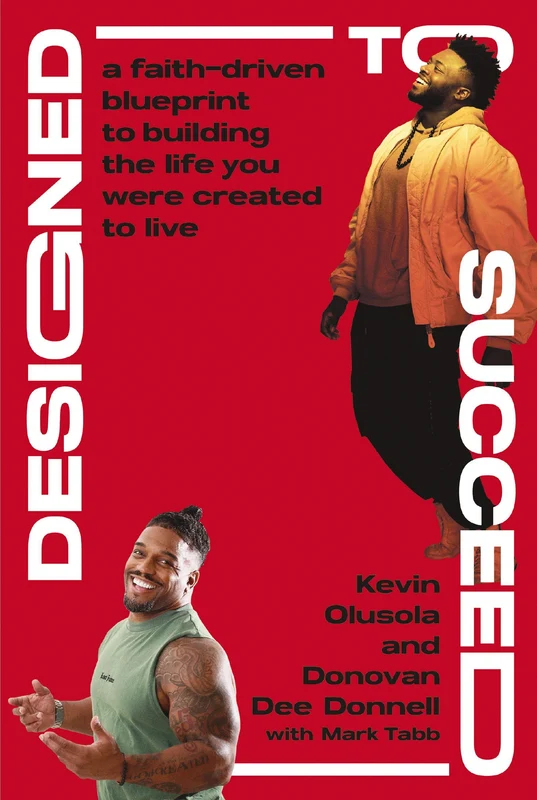 Designed to Succeed: A Faith-Driven Blueprint to Building the Life You Were Created to Live Hardback