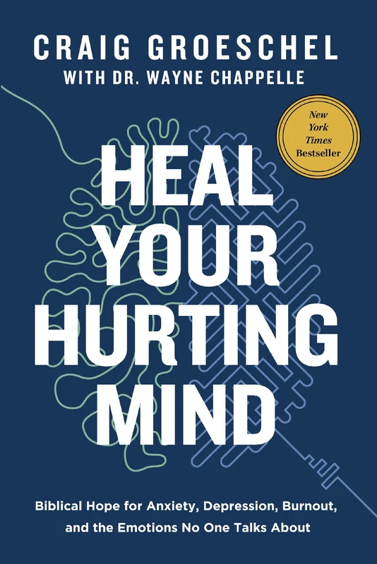 Heal Your Hurting Mind: Biblical Hope for Anxiety, Depression, Burnout, and the Emotions No One Talks About Paperback