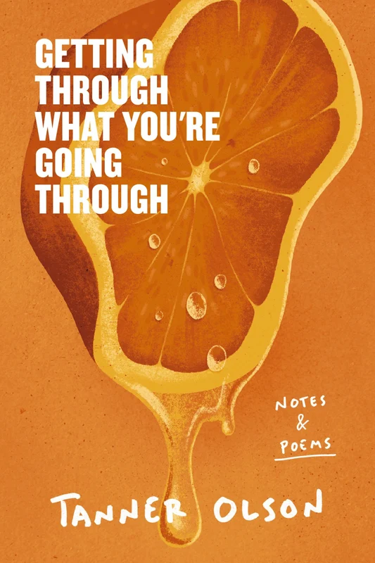 Getting Through What You're Going Through: Notes and Poems for Hoping and Becoming Hardback