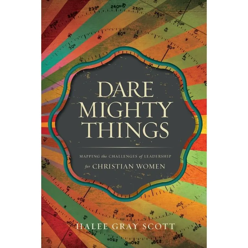 Dare Mighty Things