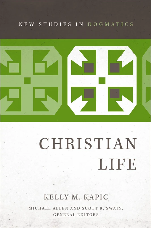 Christian Life (New Studies in Dogmatics) Paperback
