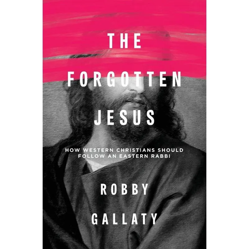 The Forgotten Jesus