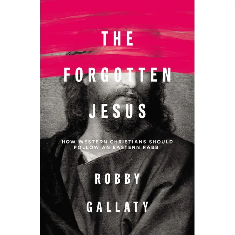 The Forgotten Jesus