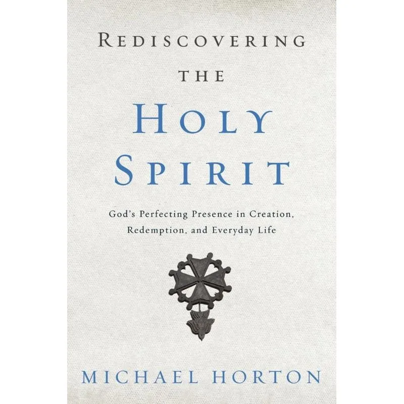 Rediscovering the Holy Spirit