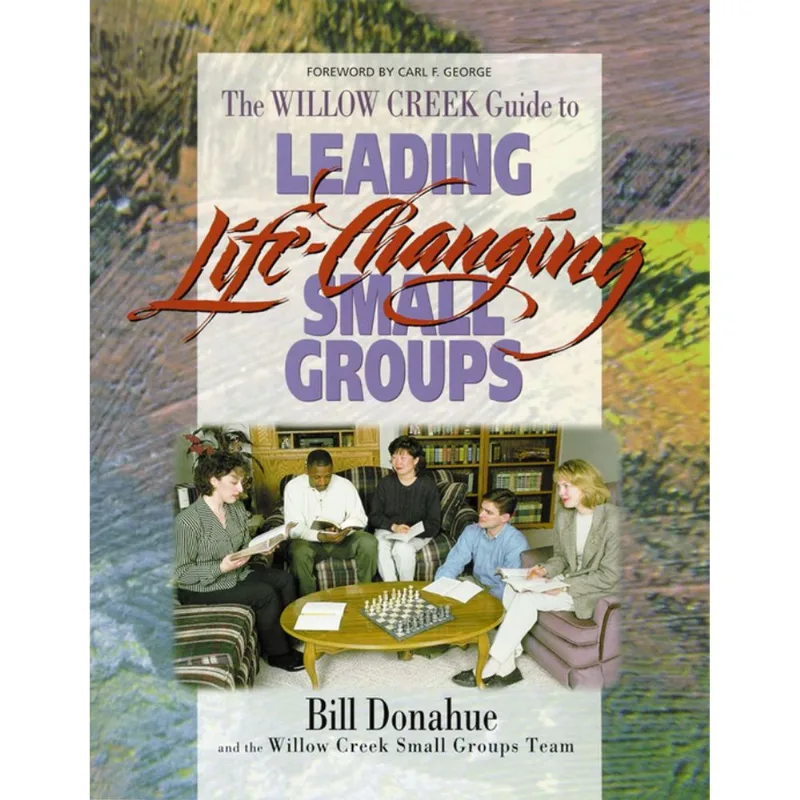 Leading Life-Changing Small Groups