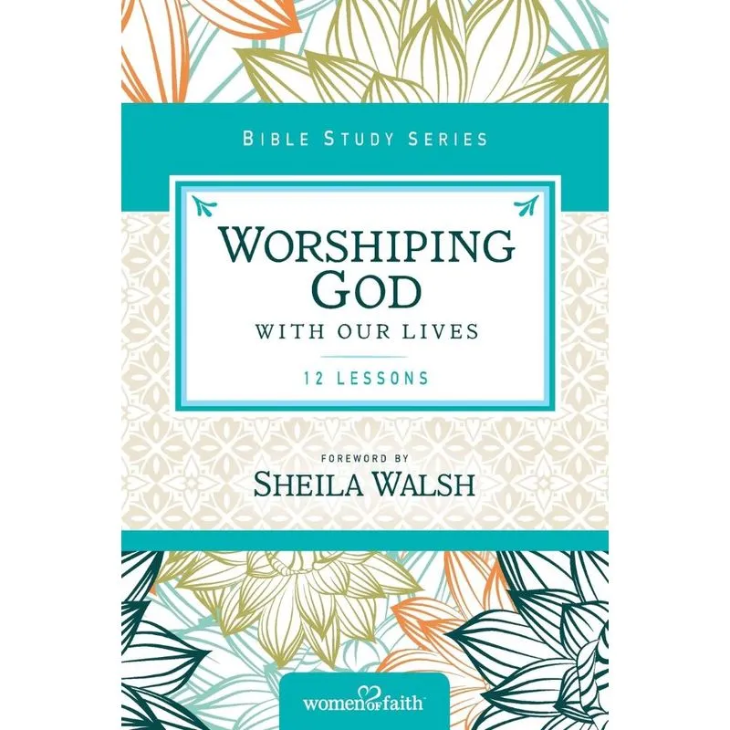Worshiping God with Our Lives