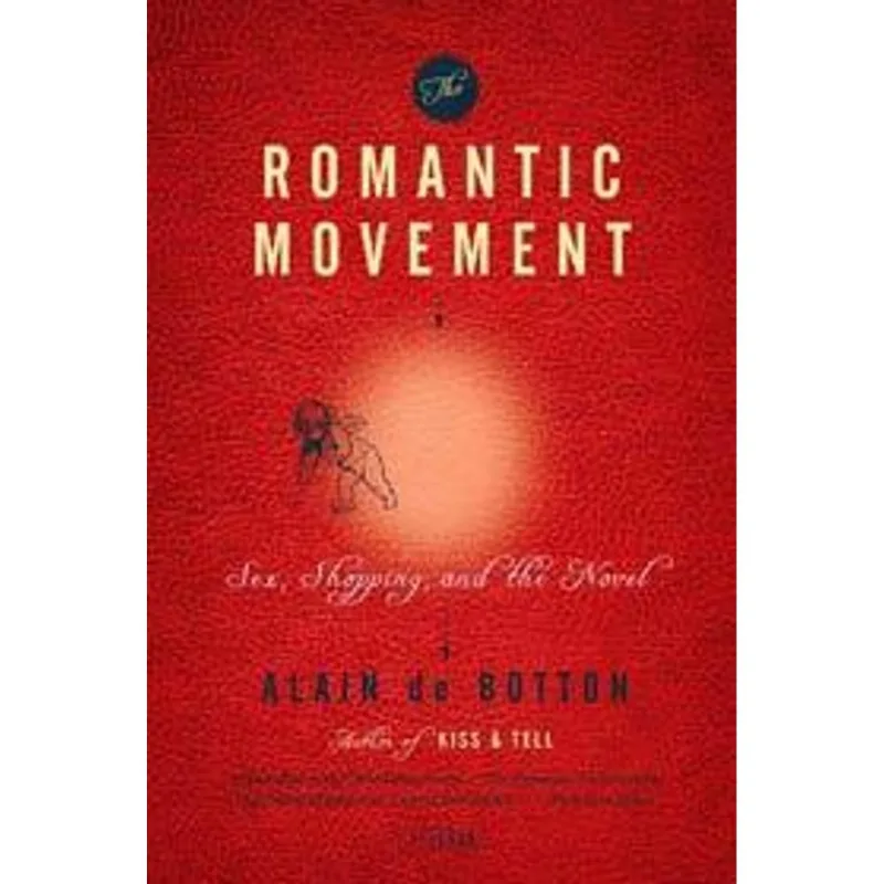 Romantic Movement, The - Sex, Shopping, and The Novel