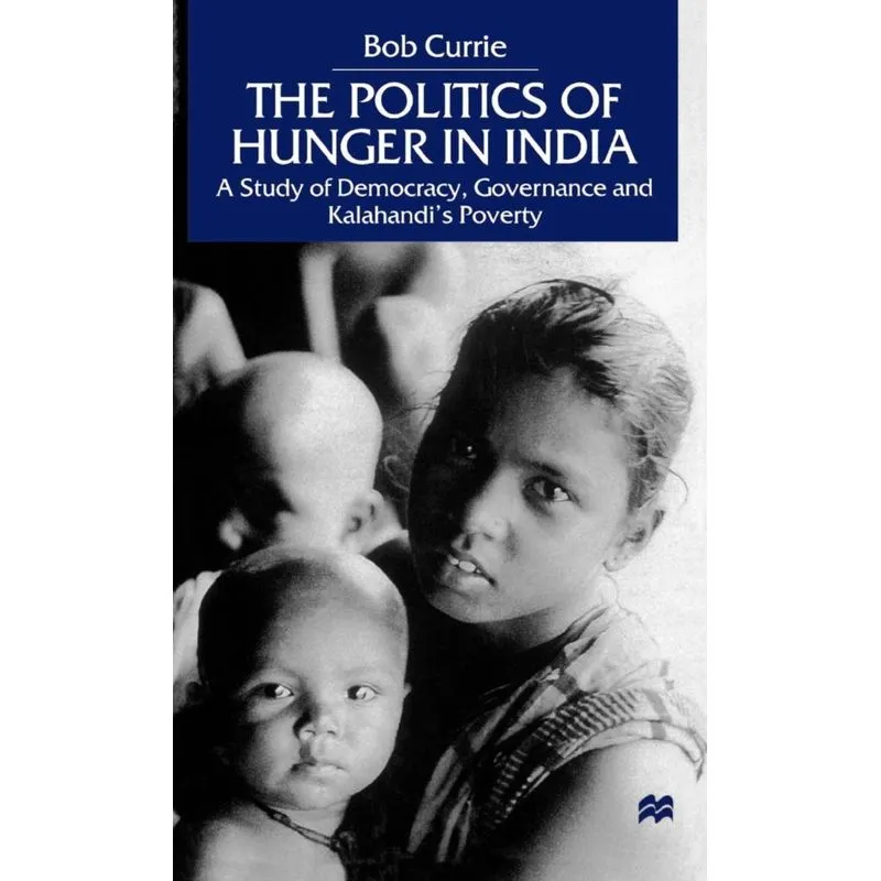 The Politics of Hunger in India