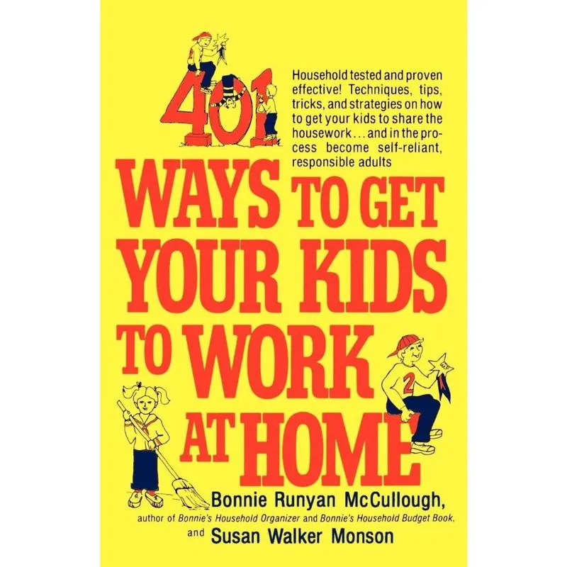 401 Ways to Get Your Kids to Work at Home