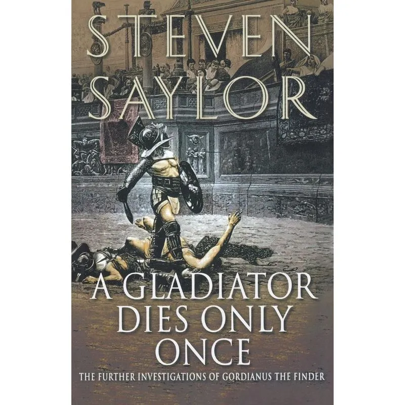 A Gladiator Dies Only Once