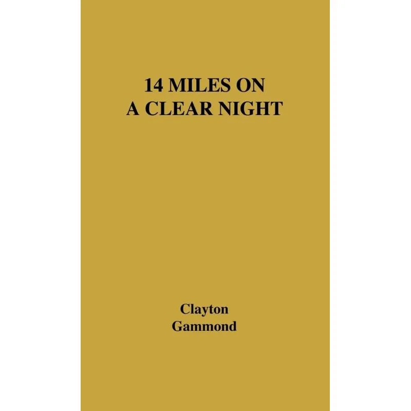14 Miles on a Clear Night
