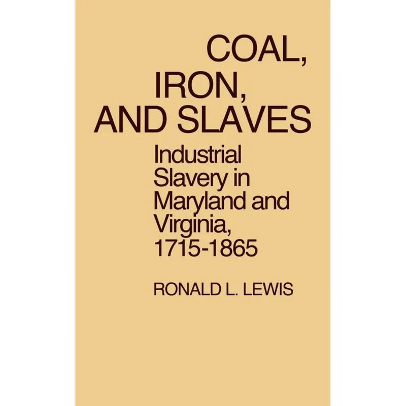 Coal, Iron, and Slaves