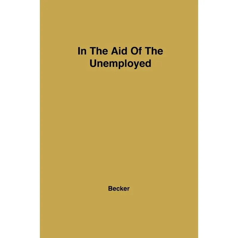 In Aid of the Unemployed
