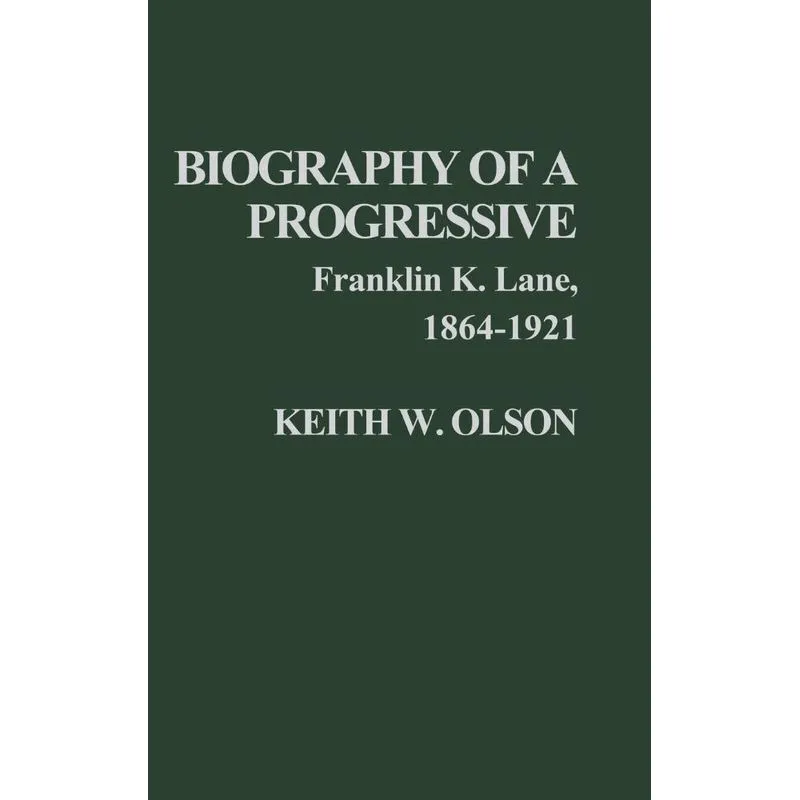 Biography of a Progressive