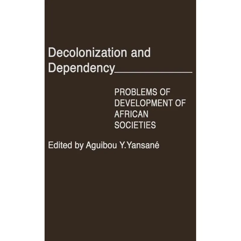 Decolonization and Dependency