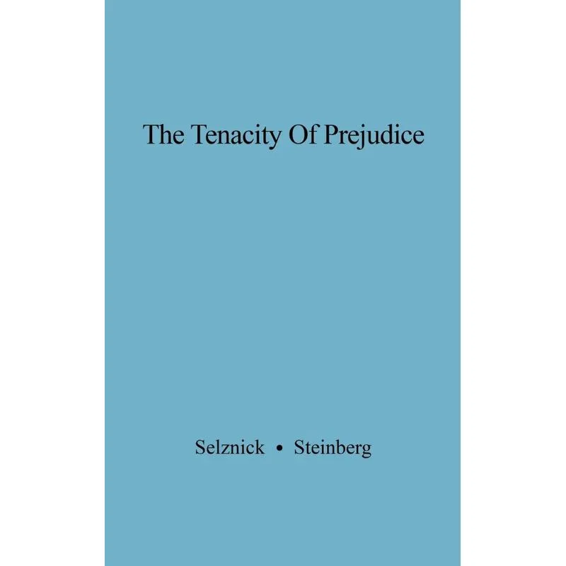 The Tenacity of Prejudice