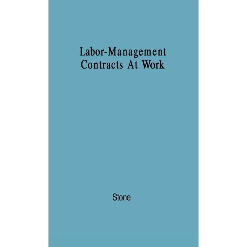 Labor-Management Contracts at Work