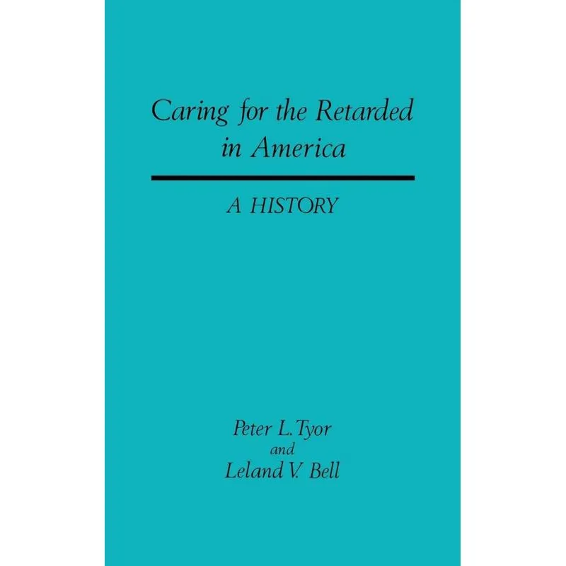Caring for the Retarded in America