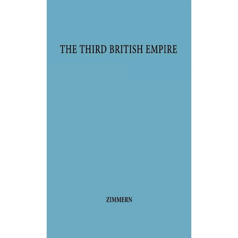 The Third British Empire.
