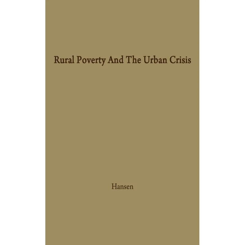 Rural Poverty and the Urban Crisis