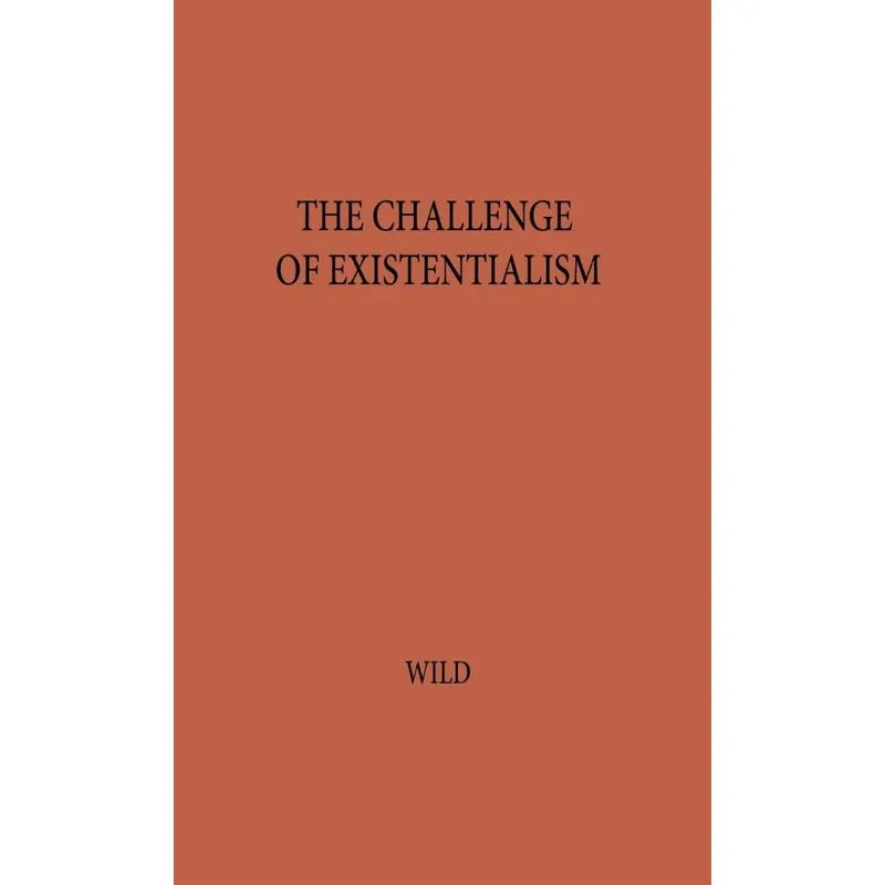 The Challenge of Existentialism