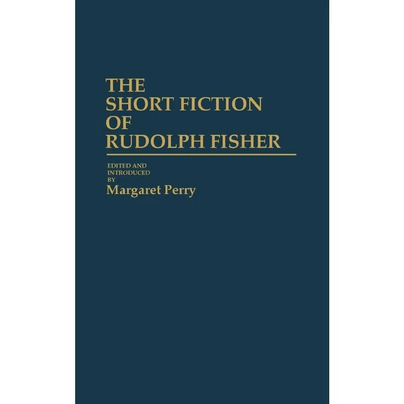 The Short Fiction of Rudolph Fisher