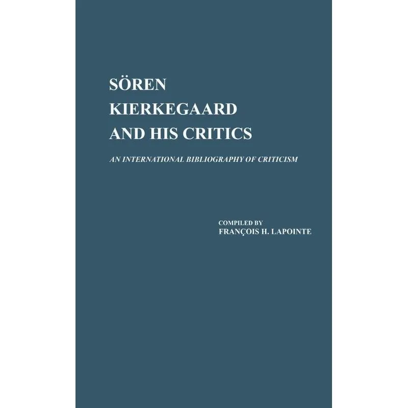 Soren Kierkegaard and His Critics