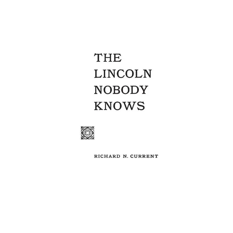 The Lincoln Nobody Knows