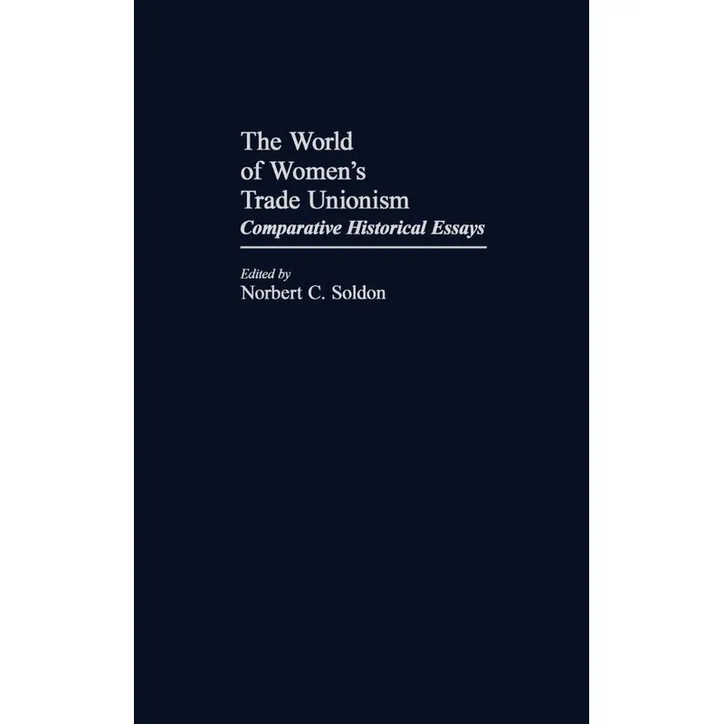 The World of Womens Trade Unionism